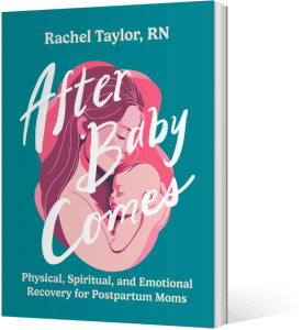 After Baby Comes by Rachel Taylor, RN